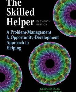 The Skilled Helper: A Problem-Management and Opportunity-Development Approach to Helping (11th Edition) Gerard Egan - eBook PDF
