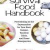 The Survival Food Handbook: Provisioning at the Supermarket for Your Boat, Camper, Vacation Cabin, and Home Emergencies 1st Edition - eBook PDF