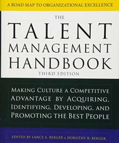 The Talent Management Handbook: Making Culture a Competitive Advantage by Acquiring, Identifying, Developing, and Promoting the Best People - eBook PDF