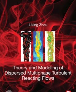 Theory and Modeling of Dispersed Multiphase Turbulent Reacting Flows 1st Edition - eBook PDF