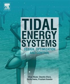 Tidal Energy Systems: Design, Optimization and Control 1st Edition - eBook PDF