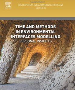 Time and Methods in Environmental Interfaces Modelling Personal Insights 1st Edition Dragutin T. Mihailović - eBook PDF