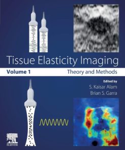 Tissue Elasticity Imaging Volume 1: Theory and Methods 1st Edition - eBook PDF