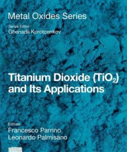 Titanium Dioxide (TiO2) and Its Applications 1st edition - eBook PDF