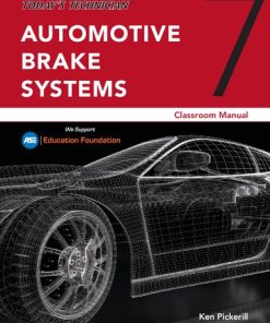 Today's technician classroom manual for automotive brake systems Seventh Edition Ken Pickerill - eBook PDF