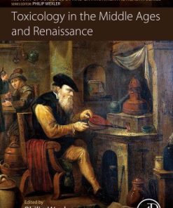 Toxicology in the Middle Ages and Renaissance (History of Toxicology and Environmental Health) 1st edition - eBook PDF