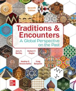 Traditions & Encounters: A Global Perspective on the Past 7th Edition Jerry H. Bentley - eBook PDF