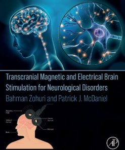 Transcranial Magnetic and Electrical Brain Stimulation for Neurological Disorders 1st Edition Bahman Zohuri - eBook PDF
