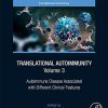 Translational Autoimmunity. Volume 3: Autoimmune Disease Associated with Different Clinical Features 1st edition - eBook PDF