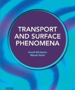 Transport and Surface Phenomena 1st Edition Kamil Wichterle - eBook PDF