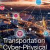 Transportation Cyber-Physical Systems 1st Edition - eBook PDF