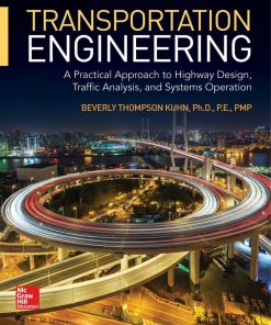 Transportation Engineering: A Practical Approach to Highway Design, Traffic Analysis, and Systems Operation 1st Edition - eBook PDF