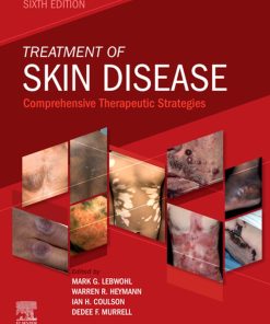 Treatment of Skin Disease: Comprehensive Therapeutic Strategies 6th Edition Mark G. Lebwohl - eBook PDF