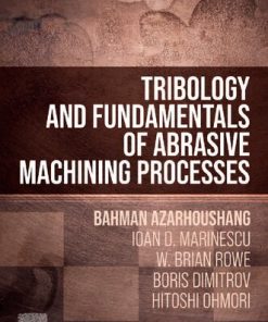 Tribology and Fundamentals of Abrasive Machining Processes 3rd Edition Bahman Azarhoushang - eBook PDF