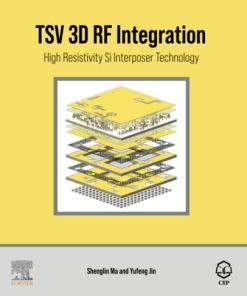 TSV 3D RF Integration: High Resistivity Si Interposer Technology 1st Edition Shenglin Ma - eBook PDF