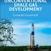 Unconventional Shale Gas Development: Lessons Learned 1st Edition - eBook PDF