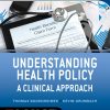 Understanding health policy: a clinical approach 7th Edition Thomas Bodenheimer - eBook PDF