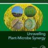 Unravelling Plant-Microbe Synergy 1st Edition Dinesh Chandra - eBook PDF
