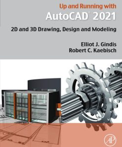 Up and Running with AutoCAD 2021: 2D and 3D Drawing, Design and Modeling 1st Edition - eBook PDF