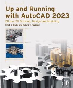 Up and Running with AutoCAD 2023: 2D and 3D Drawing, Design and Modeling 1st edition - eBook PDF