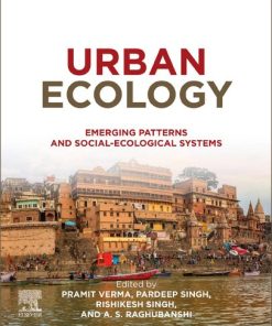 Urban Ecology: Emerging Patterns and Social-Ecological Systems 1st Edition Pramit Verma (Editor) - eBook PDF