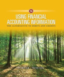 Using Financial Accounting Information: The Alternative to Debits and Credits 10th Edition Gary A. Porter - eBook PDF