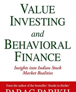 Value Investing And Behavioral Finance: Insights Into Indian Stock Market Realities 1st Edition Parag Parikh - eBook PDF