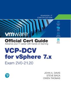 VCP-DCV for vSphere 7.x (Exam 2V0-21.20) Official Cert Guide (VMware Press Certification) 4th Edition Steve Baca - eBook PDF
