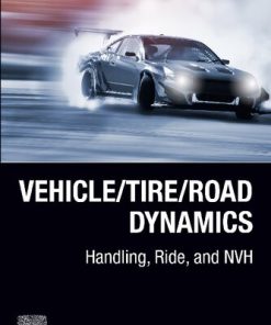 Vehicle/Tire/Road Dynamics: Handling, Ride, and NVH 1st edition - eBook PDF