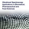 Vibrational Spectroscopy Applications in Biomedical, Pharmaceutical and Food Sciences 1st Edition Andrei A. Bunaciu - eBook PDF