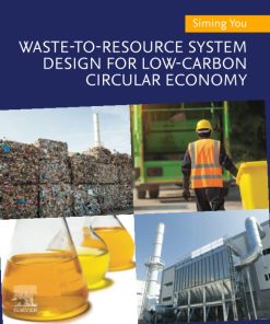 Waste-to-Resource System Design for Low-Carbon Circular Economy 1st edition - eBook PDF