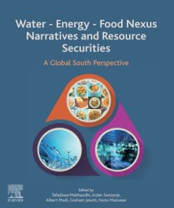 Water - Energy - Food Nexus Narratives and Resource Securities 1st Edition- eBook PDF