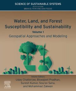 Water, Land, and Forest Susceptibility and Sustainability: Geospatial Approaches and Modeling 1st Edition - eBook PDF