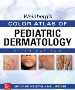 Weinberg’s Color Atlas of Pediatric Dermatology 5th Edition Edition Neil S. Prose - eBook PDF
