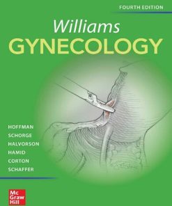 Williams Gynecology, Fourth Edition Joseph I. Schaffer & Barbara L. Hoffman & Karen D. Bradshaw & Lisa M. Halvorson & Marlene M. Corton & John O. Schorge - eBook PDF
