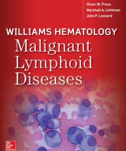 Williams Hematology Malignant Lymphoid Diseases 1st edition - eBook PDF