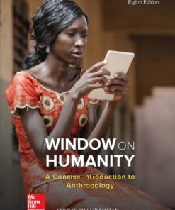 Window on Humanity: A Concise Introduction to General Anthropology 8th Edition Conrad Kottak - eBook PDF
