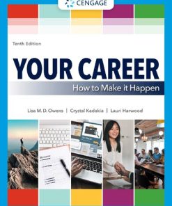Your Career: How to Make it Happen (MindTap Course List) 10th Edition Lisa Owens - eBook PDF