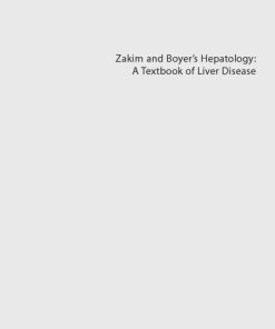 Zakim and Boyer’s Hepatology: A Textbook of Liver Disease 7th Edition Arun J. Sanyal - eBook PDF