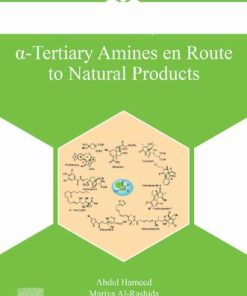 α-Tertiary Amines en Route to Natural Products (Visual Guides to Natural Product Synthesis Series) 1st Edition - eBook PDF
